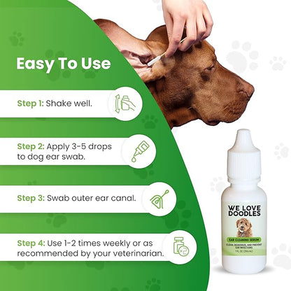 We Love Doodles Dog Ear Serum | Eco-Friendly Ingredients | Made in The USA | Ear Drops for Dogs | Pet Wash Solution Ear Cleanser | Gets Rid of Itching, Deordoring & Yeast